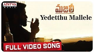 Yedetthu Mallele Full Video Song  MAJILI Songs  Naga Chaitanya Samantha Divyansha Kaushik [upl. by Nnoved789]