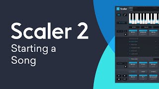 Scaler 2  Starting a Song  Chords Bass Line Melody amp More [upl. by Jezrdna]