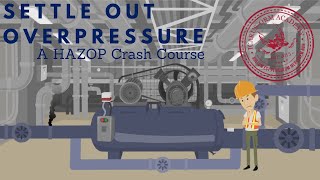 Settle Out Overpressure  A HAZOP Crash Course [upl. by Grayson]