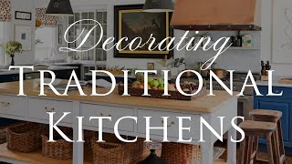 HOW TO Design TRADITIONAL Style Kitchens  Our Top 8 Interior Styling Tips  Kitchen Series Ep 3 [upl. by Sebbie]