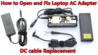 How to Open and Fix Laptop AC Adapter without Damaging DC cable and Capacitors Replacement [upl. by Enelrihs]