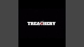 TREACHERY Slowed Version [upl. by Immat517]