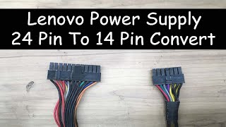 Lenovo Desktop Power Supply 24 Pin To 14Pin Convert [upl. by Ecirtak]