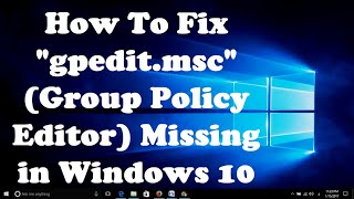 How To Fix gpedit msc Group Policy Editor Missing in Windows 10 [upl. by Eneles]