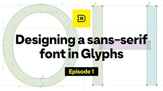 Episode 1 Designing a sans serif typeface [upl. by Anatollo89]