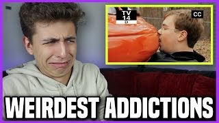 Top 10 Strangest Addictions Reaction [upl. by Scever666]