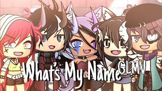 What’s My Name  GLMV [upl. by Nillek]