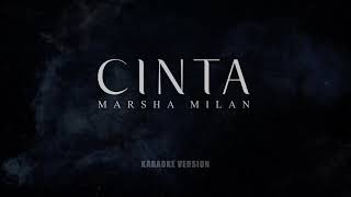 Cinta  Marsha Milan Karaoke Version [upl. by Halilak]