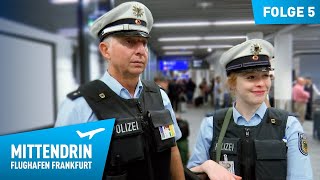 Deutschlands größte Polizeidienststelle Teil 1  Mittendrin  Flughafen Frankfurt 5 [upl. by Lahcym]