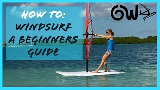 Beginners guide to Windsurfing [upl. by Valene174]