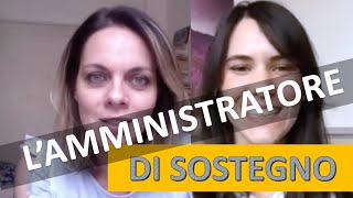 L’amministratore di sostegno [upl. by Sholley]