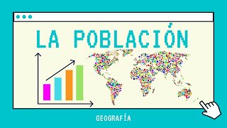 Geografía  La Población Dinámica Demográfica [upl. by Ailin]