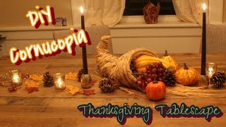 DIY Cornucopia Centerpiece amp Thanksgiving Tablescape [upl. by Adniram]