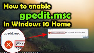 How to enable GPEDITMSC in Windows 10 Home  Fix error Windows cannot find gpeditmsc [upl. by Hayyikaz]