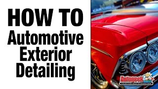 How to do Automotive Exterior Detailing  Autogeek [upl. by Rosio]