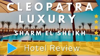 Cleopatra Luxury Resort Sharm el Sheikh Review  A Majestic Oasis in Nabq Bay [upl. by Larual]