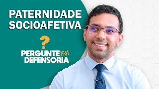 Paternidade socioafetiva O que é Como fazer o reconhecimento [upl. by Darce]