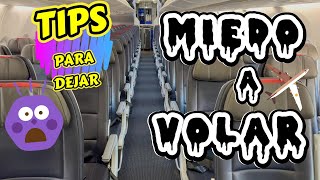 TIPS PARA DEJAR EL MIEDO A VOLAR [upl. by Nosneb]