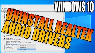 How To Uninstall The Realtek Audio Drivers In Windows 10 PC Tutorial [upl. by Nadabus614]