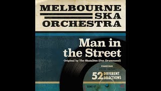 Melbourne Ska Orchestra  Man in the Street Originally by The Skatalites [upl. by Ias]