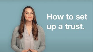 How to set up a trust [upl. by Humfrey]