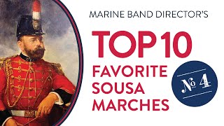 Top 10 Sousa Marches 4 [upl. by Anertac]